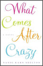 What Comes after Crazy