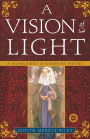 A Vision of Light (Margaret of Ashbury Trilogy Series #1)