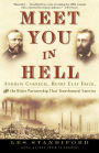 Meet You in Hell: Andrew Carnegie, Henry Clay Frick, and the Bitter Partnership That Transformed America