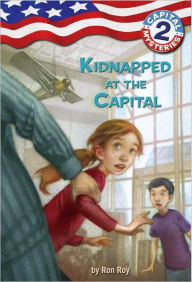 Title: Kidnapped at the Capital (Capital Mysteries Series #2), Author: Ron Roy