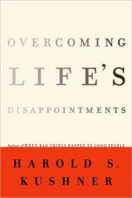 Title: Overcoming Life's Disappointments, Author: Harold S. Kushner