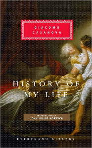 Title: History of My Life: Introduction by John Julius Norwich, Author: Giacomo Casanova