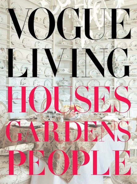 Vogue Living: Houses, Gardens, People