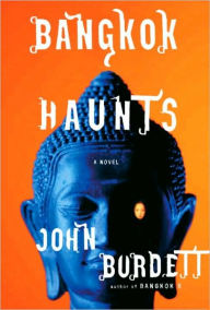 Title: Bangkok Haunts (Sonchai Jitpleecheep Series #3), Author: John Burdett