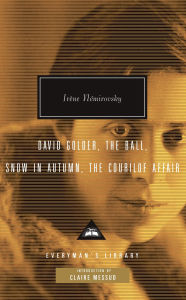 Title: David Golder, The Ball, Snow in Autumn, The Courilof Affair, Author: Irene Nemirovsky