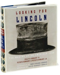 Looking for Lincoln: The Making of an American Icon
