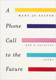 A Phone Call to the Future: New and Selected Poems