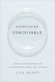 Title: Everything Conceivable, Author: Liza Mundy