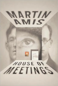 Title: House of Meetings, Author: Martin Amis