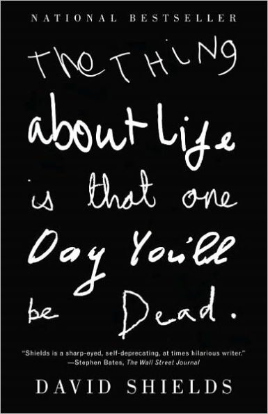 Thing about Life Is That One Day You'll Be Dead