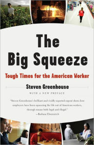 Title: The Big Squeeze: Tough Times for the American Worker, Author: Steven Greenhouse