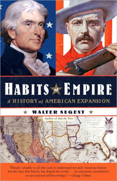 Habits of Empire: A History of American Expansion