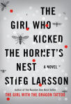 Alternative view 1 of The Girl Who Kicked the Hornet's Nest (The Girl with the Dragon Tattoo Series #3)