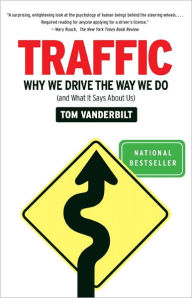 Title: Traffic: Why We Drive the Way We Do (and What it Says about Us), Author: Tom Vanderbilt