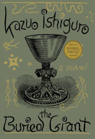Title: The Buried Giant, Author: Kazuo Ishiguro