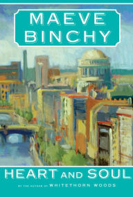 Title: Heart and Soul, Author: Maeve Binchy