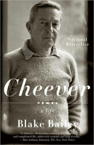 Title: Cheever: A Life, Author: Blake Bailey