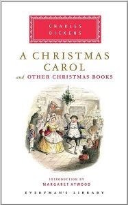 Title: A Christmas Carol and Other Christmas Books: Introduction by Margaret Atwood, Author: Charles Dickens