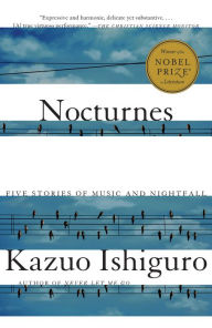 Title: Nocturnes: Five Stories of Music and Nightfall, Author: Kazuo Ishiguro