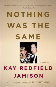 Title: Nothing Was the Same, Author: Kay Redfield Jamison