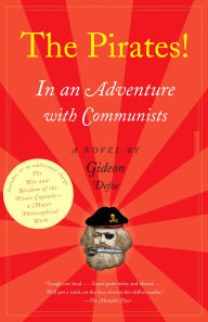 Title: The Pirates! In an Adventure with Communists: A Novel, Author: Gideon Defoe