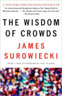 Wisdom of Crowds: Why the Many Are Smarter Than the Few and How Collective Wisdom Shapes Business, Economies, Societies and Nations