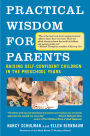 Practical Wisdom for Parents: Raising Self-Confident Children in the Preschool Years