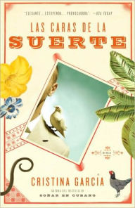 Title: Las caras de la suerte (A Handbook to Luck), Author: Cristina García