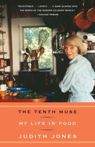 Title: The Tenth Muse: My Life in Food, Author: Judith Jones