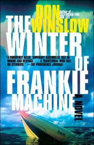 Title: The Winter of Frankie Machine, Author: Don Winslow