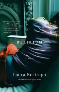 Title: Delirium, Author: Laura Restrepo