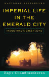 Alternative view 1 of Imperial Life in the Emerald City: Inside Iraq's Green Zone (National Book Award Finalist)