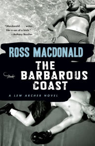 The Barbarous Coast (Lew Archer Series #6)