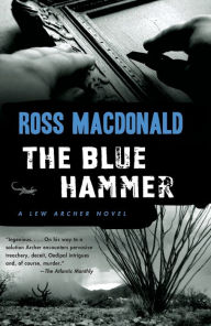 Title: The Blue Hammer (Lew Archer Series #18), Author: Ross Macdonald