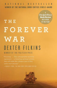 Title: The Forever War: NATIONAL BOOK CRITICS CIRCLE AWARD WINNER, Author: Dexter Filkins