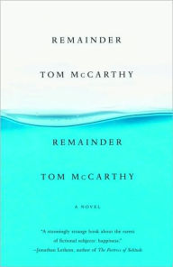 Title: Remainder, Author: Tom McCarthy
