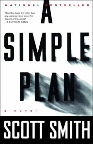 Title: A Simple Plan, Author: Scott Smith