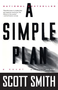 Title: A Simple Plan, Author: Scott Smith