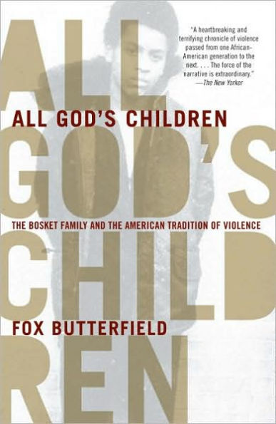 All God's Children: The Bosket Family and the American Tradition of Violence