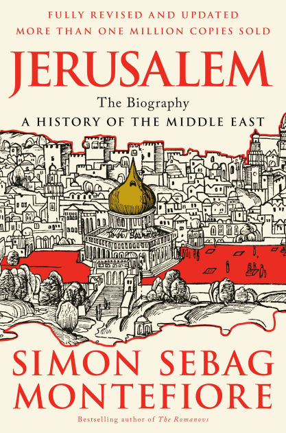 Jerusalem: The Biography by Simon Sebag Montefiore, Paperback | Barnes ...