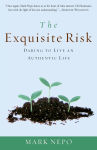 Alternative view 1 of The Exquisite Risk: Daring to Live an Authentic Life