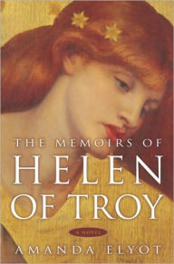 Title: Memoirs of Helen of Troy, Author: Amanda Elyot