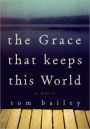 Grace That Keeps This World