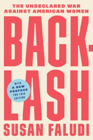 Title: Backlash: The Undeclared War against American Women, Author: Susan Faludi