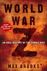 Title: World War Z: An Oral History of the Zombie War, Author: Max Brooks