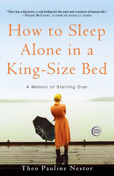 How to Sleep Alone in a King-Size Bed: A Memoir of Starting Over