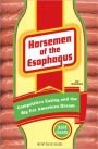 Horsemen of the Esophagus: Competitive Eating and the Big Fat American Dream