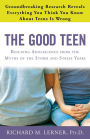 The Good Teen: Rescuing Adolescence from the Myths of the Storm and Stress Years