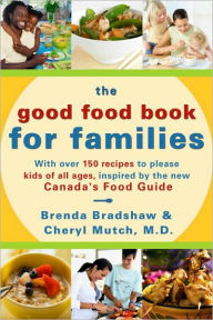 Title: The Good Food Book for Families, Author: Brenda Bradshaw