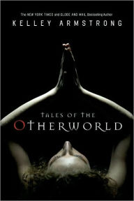 Tales of the Otherworld (Women of the Otherworld Series)